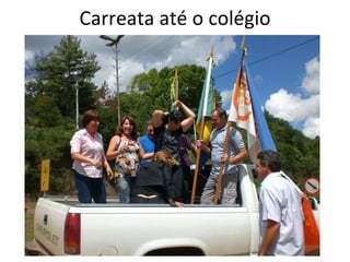 Carreata até o colégio 
