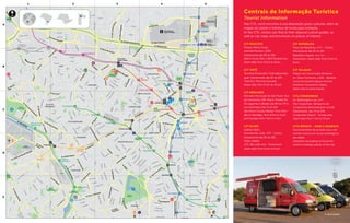 JÚLIO PRESTES
ÁGUA BRANCA
LAPA
LAPA
DOMINGOS
DE MORAIS
PIQUERI
BRÁS
MOOCA
ESTAÇÃO CIDADE
UNIVERSITÁRIA
PINHEIROS
HEBRAICA
REBOUÇAS
CIDADE JARDIM
V OLÍMPIA
SÉ
ANHANGABAÚ
DOM
PEDRO II
BRESSER-
MOOCA
SANTA CECÍLIA
MAL.
DEODORO
PALMEIRAS-
BARRA FUNDA
SÃO BENTO
TIRADENTES
CARANDIRU
SANTANA
PORTUGUESA - TIETÊ
ARMÊNIA
LUZ
LIBERDADE
SÃO JOAQUIM
VERGUEIRO
PARAÍSO
ANA ROSA
VILA MARIANA
SANTA CRUZ
CHÁCARA KLABIN
BRIGADEIRO
CONSOLAÇÃO
CLÍNICAS
FRADIQUE
COUTINHO
PAULISTA
BUTANTÃ
SUMARÉ
VILA MADALENA
TRIANON-MASP
IMIGRANTES
ALTO DO IPIRANGA
FARIA
LIMA
ALTO DO IPIRANGA
PARQUE
DA LUZ
PARQUE
D. PEDRO I
Av.ZachiNarchi
PRAÇA STÉLIO
MACHADO
LOUREIRO
oriezurC.vA
doSul
luSodoriezurC.vA
Av.SantosDumont
Av.SantosDumont
Av. Marginal Tietê
Av. Alcântara Machado
Av.do
Est
ado
R. da Mooca
Av. do Estado
Av.Mercúrio
Av. Olavo Fontoura
Av. Brás Leme
Av. Otaviano Alves de Lima
Av. Marginal Tietê
Av.Rudge
Av.RioBranco
Av. Mq de São Vicente
Av.Pacaembu
Av.Dr.Abraão
Ribeiro
Av.Sumaré
R. Consolação
Av.Pompéia
R. Cerro Corá
R.Bariri
R
.Pio
XII
R. N
s. da
L
apa
Av.SãoGualter
Av. Pedroso de Morais
Av.A.Batuira
Av.A.Botelho
Av.OrdemeProgressoAv. Eng. Billings
Rod.Bandeirantes
R.B
arão de Jundiaí
Av. Ermano Marchetti
R. Turiassu
Av. Dr. Arnaldo
Av. Paulista
Av.Brasil
Av.Brasil
Av Nove de Julho
Av. N
ove
de
Julho
Av.SantoAmaroAvSãoGabriel
apuera
R.Vergueiro
Av.Rep.doLíbano
Av. Vinte
e
Três de
M
aio
R.RuiBarbosa
Av. Radial Leste
Av.Dr.RicardoJafet
Av.Nazaré
R. Sena Madureira
sBerrini
Av. Pres. J. Kubischek
Av.Brig.FariaLima
Av. Rebouças
Av. Rebouças
R.HenriqueSchaumann
Av. Eusébio Matoso
AV.Paulo
VI
Av.Cidade
Jardim
Av.dasNaçõesUnidas
Av.JorgeJoãoSaad
R. das Begônias
Av. Corifeu de Azevedo Marques
Av. Afrânio
Peixoto
Av. São
Valério
Av. Ipiranga
R. Maria Paula
R. Sto. Antonio
Av. Hélio
Pellegrino
PRAÇA BENTO
DE CAMARGO
BARROS
Av.doEstado
PRAÇA
FRANKLIN
ROOSEVELT
R. Tabatinguera
Av. Francisco Matarazzo
PARQUE
MÁRIO PIMENTA
PARQUE
VILLA-LOBOS
PARQUE DA
ÁGUA BRANCA
PARQUE CIDADE
DE TORONTO
PARQUE
JARDIM
PREVIDÊNCIA
PARQUE
ALFREDO VOLPI
PARQUE DA
INDEPENDÊNCIA
CIDADE
UNIVERSITÁRIA
PARQUE DA
JUVENTUDE
Av. Antartica
Av.Eng.CaetanoÁlvares
R. Nelson
R. Chico Ponte
s
R. Araguaia
R. Rio
Bonito
R. Cachoeira
R.Canindé
R. São Caetano
R. João Teodoro
R. João Teodoro
R.MariaMarcolina
R. Oriente
Largo
Concórdia
R. do GasômetroR. Assunção
R.daJuta
R.Piratin
in
ga
R. Dom Bosco
R.Dom
Pedro
II
Av.OttoBaungart
R. Saio
á
R. Carandaí
R. Saguairu
Av. C
asa
Verde
R. Barra
Funda
R. do Bosque
oãclaFsemoG.J.R
R.VitorinoCamilo
areugnahnA.R
Av.Barão
deLim
eira
R.Sta.Iﬁgênia
Av. São João
R. Aurora
Al. Barros
R. Turiassu
R. João
Ram
alh
o
R.MonteAlegre
R.Cardoso
deAlm
eida
R.Traipu
R.CnsoBroteroAv.Angélica
Av. Higienópolis
R. Piauí R. Maranhão
R.Da.Veridiana
R.Dr.AlbuquerqueLins
R.Bahia
R. Itapicuru
R.Teodoro
Ramos
R.Bauru
R. M
aria
Antonia
R. Gen. Jardim
Al. Nothman
Al. Helvétia
R.Gustavo
Teixeira
R. Itatia
ra
R.M
atarazzo
R.NevesdeCarvalho
R. Sólon
R.Anhaia
R. Júlio Conceição
R.JoséPaulino
R. Jaraguá
R.Prates
R. Rodolfo Miranda
R.daCantareira
R. Gen.
Osório
R.Glicério
R.Tiers
R.GalvãoBueno
R. Barão de Iguape
Av.daLiberdade
R.Vergueiro
R. do Lavapés
R. Otto Alencar
R.Da.AnaNéri
AV.LacerdaFranco
R.Barão
deJaguara
R. Diogo Vaz
R.Taguá
R.da
Independência
R.MunizdeSousa
R.TeodoroSouto
R.Pais
deAndrade
R.Apeninos
Av.daAclima
ção
R.Topázio
R.PaulaNey
R. do Paraíso
R. Heitor Peixoto
R.PauloOrozimbo
R. Cel. Diogo
R.BrásCubas
R. Júpiter
R.PedraAzul
idrarignaS.C.G.L.gnE.vA
R.Gaspa
r Lourenço
R. O
liveiraLima
R. M
aranja
í
R. Gaspar Fernandes
R. Dr. Dolzani
R. dos Patriotas
R. Vergueiro
R. Pedro Pomponazzi
R.Rod
rigo
Vieira
R.Prof.S.Orlando
R.BrásLourenço
R. da
Im
pressa
.StoIrineu
R. Gom
es Nogueira
R.A.Ezequ
i
as
R
.StaAurélia
R. Huet Bacelar
R. Santa Cruz
R. Padre Machado
R. Embuaçu
R. Augusta
R. Colô
m
bia
R. Frei Caneca
R. H
addock
Lobo
R.Ava
nhand
ava
R.EstadosU
nid
os
R.O
scarFreire
R. Bela
C
in
tra
Al Franca
Al.
Santos
Al.
Jau
Al.
Cam
pin
as
R. Pam
plo
na
R.Joaquim
.E.de
Lim
a
Av.Brig
.Luis
Antonio
Av.Brig
.Luis
Antonio
R.H
onduras
R.M
anuelda
N
óbrega
R. Bolivia
Al.
C
asa
Branca
R. Sampaio Viana
aiótuT.R
R. Afonso de Freitas
R.TrezedeMaio
Al.
Rib
eirão
Preto
R. Pedroso
R.Maj.Diogo
R.Itapeva
emeL.draC.R
R.MtoCardim
R. Abilio
Soares R. Estela
R.HumbertoI
Av. Cnso. R. Alves
R.Rio
Grande
R. J. Távora
R. França Pinto
R. Pelotas
R
. Dr Mario Cardim
R. Gandavo
R. Estado de Israel
R. Borges Lagoa
R. Pedro de Toledo
Av. Onze de Junho
AV. M
acuco
R.Tuim
R. Texas
.P.M
artin
s
R. Kansas
R. Olimpíadas
R. do Rócio
R. Funchal
R. Casa do Ator
R.ClodomiroAmazonas
R.Joãocachoeira
R.JacquesFélix
R. Bastos Pereira
R.EscobarOrtiz
R.MarcosLopes
R.LopesNeto
Av. H. Lafer
R. Joaquim Floriano
R.B.Paulista
R.Dr.R.PaesdeBarros
R. Tabapuã
R. P. Alvarenga
R.G
roelâ
ndia
R.Groelândia
R.H.M
artin
s
R.PedrodeToledo
R.Alemanha
R.Portugal
açiuS.R
R. Sampaio
Vidal
R.Ma.Correia
R. Campo Verde
R. Tucumã
R.Morato
Coelho
R. dos Pinheiros
R. Teodoro
Sampaio
R.JoãoMoura
R. Cal. Arcoverde
R. Aspicuelta
R.Fidalg
a
R.Harm
onia
R.Dep.Lacerd
aFranco
R. Paulistânia
R. Caraça
R.Dr.AlbertoSeabra
R. Carminha de Amorim
R. Pacoal VitaAV. Diogenes R. de Lim
a
R.dosTam
anás
R. Guaicurus
R. Coriolano
R. Clélia
R. Tito
R. Manu
oiléruA.M.R
R. Roma
R. Mota
Pais
Av.R.MedinaFilho
R. Cajaiba
R. Haval
R.Caraíbas
R.Apiacás
R. Dr. P. Vieira
R.Diana
R. Des. do Vale
R.RaulPompéia
Av.Prof.A.Bovero
R.Húngara
R.Gen.GóisMonteiro
Av.SantaMarina
R.doCurtume
R. Albion
R. Felix Guilhem
R. Gino Cesaro
R. Mateo Forte
R. Fortunato Ferraz
R. Tordesilhas
R. Gago Coutinho
R. Campos Vergueiro
R. Cnso. Rib
as
R. Passos da Patria
R.DuartedaCos
ta
R.Belmonte
Av.Bagiru
R.Oro
bó
R. Pio XI
R.Berlioz
R.CostaCarvalho
R.FerreiraAraújo
R. Sumidouro
Av.JulesRimet
Av.Amarilis
R.EliasCutait
Av.Roberto
Lorenz
Av.Morumbi
R. Prof. Luis Oliani
R.J.Jamarelli
R. Dr. Q
. Guim
arães
Av. Trona Constanzo
R.Alvarenga
R.Piave
R. Balsa
Av. Ns. do Ó
Av. Ns. do Ó
R. Estela B. Morato
R.MtoG.Migliori
Shopping
Center Norte
Penitenciária do
Estado Carandiru
PARQUE
IBIRAPUERA
JÓQUEI
PARQUE
TRIANON
PARQUE
ACLIMAÇÃO
TERMINAL
RODOVIÁRIO TIETÊ
BASE AÉREA DO
CAMPO DE MARTE
SANTA CECÍLIA
BOM RETIRO
VILA MARIANA
BELA VISTA
JARDIM PAULISTA
MOEMA
CONSOLAÇÃO
PERDIZES
LAPA
PINHEIROS
VILA MADALENA
ITAIM BIBI
ALTO DE
PINHEIROS
LIBERDADE
BRÁS
10
7
11
4
17
15
R. Dr. Hom
em
de M
ello
R. Padre Chico
R. Min. Ferreira Alves
Av. Prof. Fonseca
Rodrigues
Av. Queiroz
Filho
R.Carlo
s
W
eber
REPÚBLICA
R.daGlória
R.Me.Cabrini
R.Dr.Mario
Vicente
R.AfonsoCelso
R.DomingosdeMorais
10
8
9
16
21
20
24
14
18
1
2
6
5
13
12 26
23 2522
19
R.7deAbril
3
A
B
D
MERCADO
MUNICIPAL
A
1 2 3 4 5
B
C
D
E
Nas CITs, você encontra à sua disposição guias culturais, além de
mapas da cidade e folhetos de locais para visitação.
At the CITs, visitors can find at their disposal culture guides, as
well as city maps and brochures on places of interest.
Centrais de Informação Turística
Tourist Information
CIT PAULISTA
Parque Mário Covas
Avenida Paulista, 1.853.
Diariamente das 9h às 18h.
Mário Covas Park. 1.853 Paulista Ave.
Open daily from 9 am to 6 pm
CIT TIETÊ
Terminal Rodoviário Tietê (desembar-
que). Diariamente das 6h às 22h.
Tietê Bus Terminal (arrivals).
Open daily from 6 am to 10 pm
CIT MERCADO
Mercado Municipal de São Paulo. Rua
da Cantareira, 306. Rua E, Portão 04.
De segunda à sábado das 8h às 17h e
aos domingos das 7h às 16h.
São Paulo County Market. From Mon-
day to Saturdays, from 8 am to 5 pm,
and Sundays from 7 am to 4 pm
CIT OLIDO
Galeria Olido
Avenida São João, 473 - Centro.
Diariamente das 9h às 18h.
Olido Gallery.
473, São João Ave - Downtown.
Open daily from 9 am to 6 pm
CIT REPÚBLICA
Praça da República, s/nº - Centro.
Diariamente das 9h às 18h.
República Square, w.o. no –
Downtown. Open daily from 9 am to
6 pm
CIT PALÁCIO
Palácio de Convenções Anhembi
Av. Olavo Fontoura, 1.209 - Santana
Funciona durante alguns eventos.
Anhembi Convention Palace.
Open only in some events.
CITs CONGONHAS
Av. Washington Luis, s/nº,
Vila Congonhas. Aeroporto de
Congonhas (desembarque/ arrival).
Diariamente, das 7h às 22h.
Congonhas Airport - arrivals area.
Open daily from 7 am to 10 pm
CITS MÓVEIS – VANS E SEGWAYS
Funcionamento de acordo com a de-
manda turística em locais estratégicos
da cidade.
Operation according to tourist de-
mand in strategic places of the city.
© José Cordeiro
Vans
 
