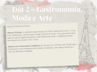 Dia 2 – Gastronomia, Moda e Arte  