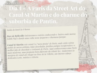 Dia 4 – A Paris da Street Art do Canal St Martin e do charme do suburbia de Pantin.  
