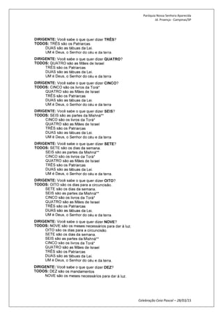 Paróquia Nossa Senhora Aparecida
Jd. Proença - Campinas/SP
Celebração Ceia Pascal – 28/03/15
 