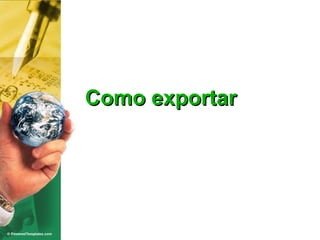 Como exportar 