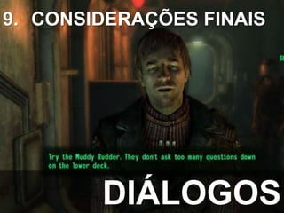 DIÁLOGOS
9. CONSIDERAÇÕES FINAIS
 