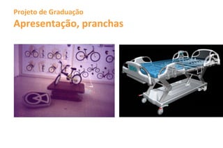 Projeto de Graduação
Apresentação, pranchas
 