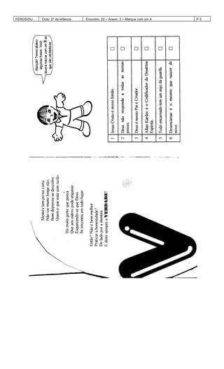 FERGS/DIJ Ciclo: 2º da Infância Encontro: 22 – Anexo 2 – Marque com um X P 3
 