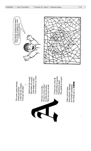 FERGS/DIJ Ciclo: 2º da Infância Encontro: 25 – Anexo 1 – Descubra a figura P 2
 