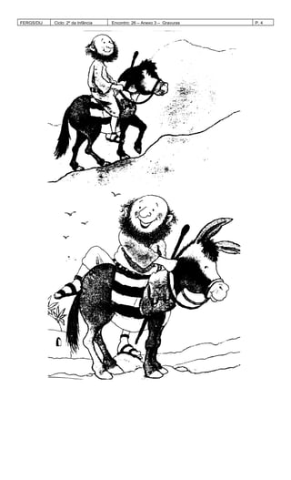 FERGS/DIJ Ciclo: 2º da Infância Encontro: 26 – Anexo 3 – Gravuras P. 4
 