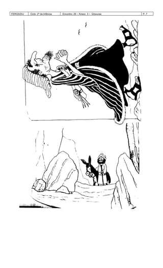 FERGS/DIJ Ciclo: 2º da Infância Encontro: 26 – Anexo 3 – Gravuras P. 7
 