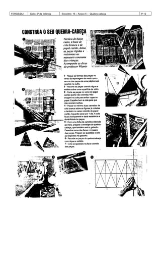 FERGS/DIJ Ciclo: 2º da Infância Encontro: 16 – Anexo 5 – Quebra-cabeça P.12
 