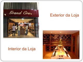 Exterior da Loja
Interior da Loja
 