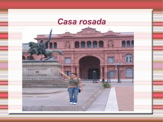 Casa rosada

 