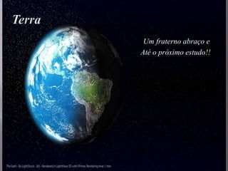 Um fraterno abraço e
Até o próximo estudo!!
 