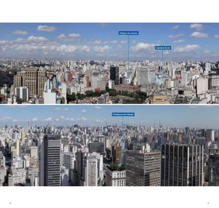 8 9
Catedral da Sé
Palácio da Justiça
Prefeitura da Cidade
©JoséCordeiro
©JoséCordeiro
 