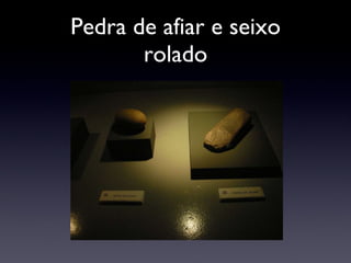 Pedra de afiar e seixo rolado 