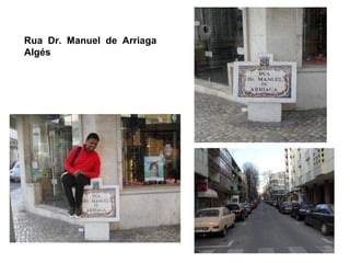Rua Dr. Manuel de Arriaga  Algés 