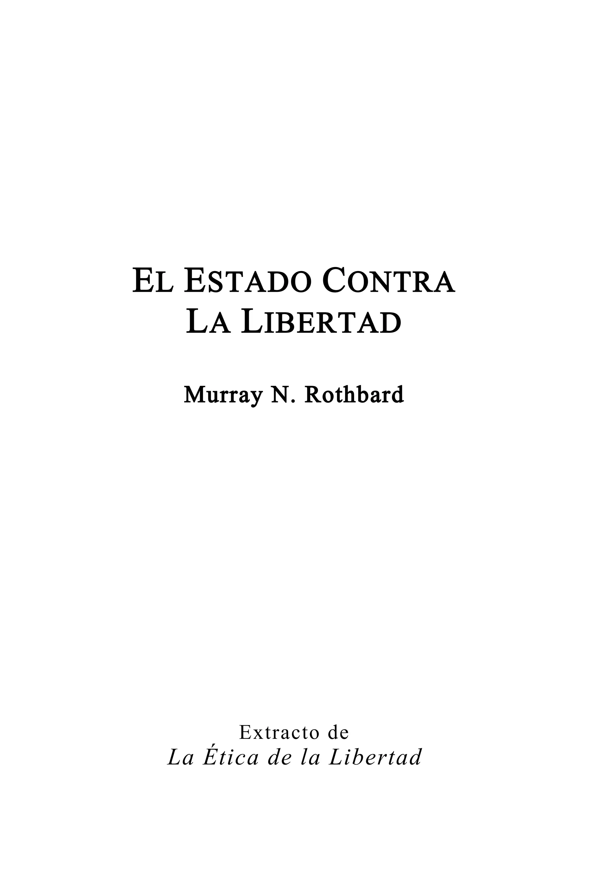 El Estado Contra la Libertad - Murray Rothbard | PDF