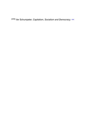 [259] Ver Schumpeter, Capitalism, Socialism and Democracy. <<
 