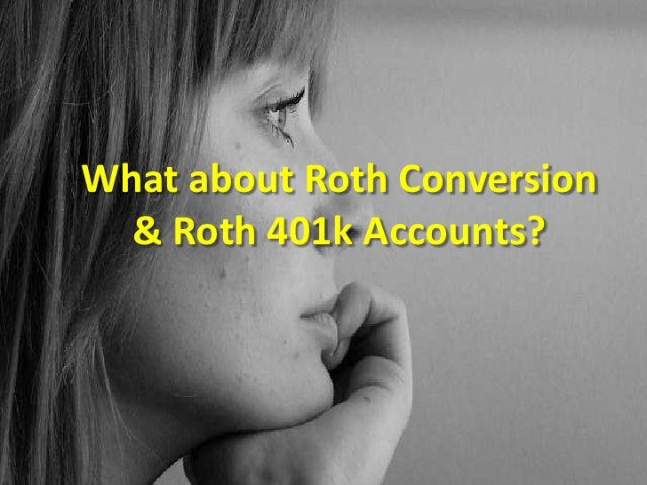 Roth Conversion and 401k Limits and Deadlines Get Expert Answers to