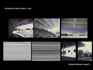 FACULTAD DE ARTES MAESTRÍA EN ARQUITECTURA EDGAR CARVAJAL JAIME ANDRÉS GÓMEZ
UNIVERSIDAD
NACIONAL
DE COLOMBIA
SEDE BOGOTÁ
LEOPOLDO ROTHER
Estadio Alfonso López P.
ESTADIO ALFONSO LOPEZ P. 1938
 