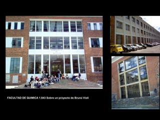 FACULTAD DE ARTES MAESTRÍA EN ARQUITECTURA EDGAR CARVAJAL JAIME ANDRÉS GÓMEZ
UNIVERSIDAD
NACIONAL
DE COLOMBIA
SEDE BOGOTÁ
LEOPOLDO ROTHER
FACULTAD DE QUIMICA 1.943 Sobre un proyecto de Bruno Violi
 