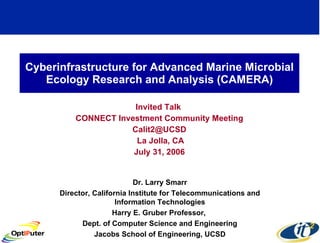 Cyberinfrastructure for Advanced Marine Microbial Ecology Research and Analysis (CAMERA) Invited Talk  CONNECT Investment ...