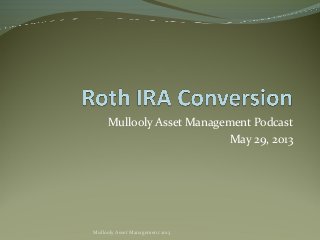 Mullooly Asset Management Podcast
May 29, 2013
Mullooly Asset Management 2013
 