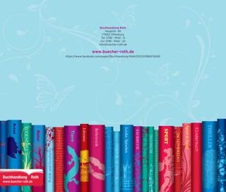 Belletristik
Tiere
UNTERHALTUNG
Spiel&Spaß
Sport
Emotionen
PolitikundGeschichte
JUGENDBUCH
Natur
Krimi
Literatur
THRILLER
LexikaSprachen
Kunst&Kultur
ROMANE
SACHBUCH
ROMANEROMANE
LexikaSprachen
Kunst&Kultur
SACHBUCHSACHBUCH
Belletristik
Tiere
Spiel&Spaß
Sport
EmotionenEmotionenEmotionenEmotionenEmotionenEmotionenEmotionenEmotionenEmotionenEmotionen
PolitikundGeschichtePolitikundGeschichtePolitikundGeschichtePolitikundGeschichtePolitikundGeschichtePolitikundGeschichtePolitikundGeschichtePolitikundGeschichtePolitikundGeschichtePolitikundGeschichtePolitikundGeschichtePolitikundGeschichtePolitikundGeschichtePolitikundGeschichtePolitikundGeschichtePolitikundGeschichtePolitikundGeschichtePolitikundGeschichtePolitikundGeschichtePolitikundGeschichtePolitikundGeschichtePolitikundGeschichte
JUGENDBUCHJUGENDBUCHJUGENDBUCHJUGENDBUCHJUGENDBUCHJUGENDBUCHJUGENDBUCHJUGENDBUCHJUGENDBUCHJUGENDBUCHJUGENDBUCH
Krimi
Natur
Literatur
Kinderbuch
THRILLER
UNTERHALTUNG
Buchhandlung Roth
Hauptstr. 45
77652 Offenburg
Tel. 0781 - 9142 - 0
Fax 0781 - 9142 - 22
info@buecher-roth.de
www.buecher-roth.de
https://www.facebook.com/pages/Buchhandlung-Roth/201331086576265
 