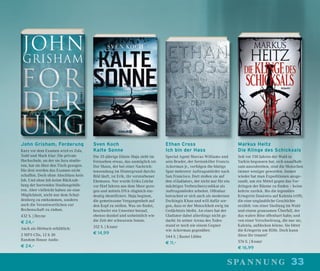 33spannung
Sven Koch
Kalte Sonne
Die 35-jährige Dänin Maja sieht im
Fernsehen etwas, das unmöglich ist:
Der Mann, der bei einer Nachrich-
tensendung im Hintergrund durchs
Bild läuft, ist Erik, ihr verstorbener
Ehemann. Nur wurde Eriks Leiche
vor fünf Jahren aus dem Meer gezo-
gen und mittels DNA-Abgleich ein-
deutig identiﬁziert. Maja beginnt,
die gemeinsame Vergangenheit auf
den Kopf zu stellen. Was sie ﬁndet,
beschwört ein Unwetter herauf,
ebenso dunkel und unheimlich wie
die Zeit der schwarzen Sonne.
352 S. | Knaur
€ 14,99
John Grisham, Forderung
Kurz vor dem Examen wird es Zola,
Todd und Mark klar: Die private
Hochschule, an der sie Jura studie-
ren, hat sie über den Tisch gezogen.
Die drei werden das Examen nicht
schaffen. Doch ohne Abschluss kein
Job. Und ohne Job keine Rückzah-
lung der horrenden Studiengebüh-
ren. Aber vielleicht haben sie eine
Möglichkeit, nicht nur dem Schul-
denberg zu entkommen, sondern
auch die Verantwortlichen zur
Rechenschaft zu ziehen.
432 S. | Heyne
€ 24,–
Auch als Hörbuch erhältlich:
2 MP3-CDs, 12 h 30
Random House Audio
€ 24,–
Ethan Cross
Ich bin der Hass
Special Agent Marcus Williams und
sein Bruder, der Serienkiller Francis
Ackerman jr., verfolgen die blutige
Spur mehrerer Auftragsmörder nach
San Francisco. Dort stoßen sie auf
den »Gladiator«, der nicht nur für ein
mächtiges Verbrechersyndikat als
Auftragsmörder arbeitet. Offenbar
betrachtet er sich auch als modernen
Dschingis Khan und will dafür sor-
gen, dass er der Menschheit ewig im
Gedächtnis bleibt. An eines hat der
Gladiator dabei allerdings nicht ge-
dacht: In seiner Arena des Todes
stand er noch nie einem Gegner
wie Ackerman gegenüber.
544 S. | Bastei Lübbe
€ 11,–
Markus Heitz
Die Klinge des Schicksals
Seit vor 150 Jahren der Wald in
Yarkin begonnen hat, sich unaufhalt-
sam auszubreiten, sind die Menschen
immer weniger geworden. Immer
wieder hat man Expeditionen ausge-
sandt, um ein Mittel gegen das Vor-
dringen der Bäume zu ﬁnden – keine
kehrte zurück. Bis die legendäre
Kriegerin Danèstra auf Kalenia trifft,
die eine unglaubliche Geschichte
erzählt: von einer Siedlung im Wald
und einem grausamen Überfall, der
das wahre Böse offenbart habe; und
von einer Verschwörung, die nur sie,
Kalenia, aufdecken könne. Sie bittet
die Kriegerin um Hilfe. Doch kann
diese ihr trauen?
576 S. | Knaur
€ 16,99
 