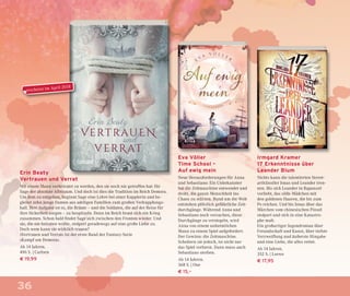 36
Erin Beaty
Vertrauen und Verrat
Mit einem Mann verheiratet zu werden, den sie noch nie getroffen hat: für
Sage der absolute Albtraum. Und doch ist dies die Tradition im Reich Demora.
Um dem zu entgehen, beginnt Sage eine Lehre bei einer Kupplerin und be-
gleitet zehn junge Damen aus adeligen Familien zum großen Verkupplungs-
ball. Ihre Aufgabe ist es, die Bräute – und die Soldaten, die auf der Reise für
ihre Sicherheit sorgen – zu bespitzeln. Denn im Reich braut sich ein Krieg
zusammen. Schon bald ﬁndet Sage sich zwischen den Fronten wieder. Und
sie, die nie heiraten wollte, stolpert geradewegs auf eine große Liebe zu.
Doch wem kann sie wirklich trauen?
»Vertrauen und Verrat« ist der erste Band der Fantasy-Serie
»Kampf um Demora«.
Ab 14 Jahren.
496 S. | Carlsen
€ 19,99
Eva Völler
Time School –
Auf ewig mein
Neue Herausforderungen für Anna
und Sebastiano: Ein Unbekannter
hat die Zeitmaschine entwendet und
droht, die ganze Menschheit ins
Chaos zu stürzen. Rund um die Welt
entstehen plötzlich gefährliche Zeit-
durchgänge. Während Anna und
Sebastiano noch versuchen, diese
Durchgänge zu versiegeln, wird
Anna von einem unheimlichen
Mann zu einem Spiel aufgefordert.
Der Gewinn: die Zeitmaschine.
Scheitern sie jedoch, ist nicht nur
das Spiel verloren. Dann muss auch
Sebastiano sterben.
Ab 14 Jahren.
368 S. | One
€ 15,–
Irmgard Kramer
17 Erkenntnisse über
Leander Blum
Nichts kann die talentierten Street-
artkünstler Jonas und Leander tren-
nen. Bis sich Leander in Rapunzel
verliebt, das süße Mädchen mit
den goldenen Haaren, die bis zum
Po reichen. Und bis Jonas über das
Märchen vom chinesischen Pinsel
stolpert und sich in eine Katastro-
phe malt.
Ein großartiger Jugendroman über
Freundschaft und Kunst, über tiefste
Verzweiﬂung und äußerste Hingabe
und eine Liebe, die alles rettet.
Ab 14 Jahren.
352 S. | Loewe
€ 17,95
erscheint im April 2018
 