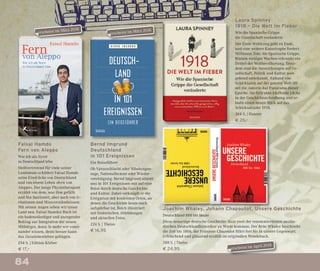 84
Joachim Whaley, Johann Chapoutot, Unsere Geschichte
Deutschland 800 bis heute
Diese neuartige deutsche Geschichte lässt zwei der renommiertesten auslän-
dischen Deutschlandhistoriker zu Worte kommen. Der Brite Whaley beschreibt
die Zeit bis 1806, der Franzose Chapoutot führt fort bis in unsere Gegenwart.
Erfrischend und glänzend erzählt im originellen Wendebuch.
288 S. | Theiss
€ 24,95
Bernd Imgrund
Deutschland
in 101 Ereignissen
Ein Reiseführer
Ob Varusschlacht oder Nibelungen-
sage, Nationalhymne oder Wieder-
vereinigung: Bernd Imgrund nimmt
uns in 101 Ereignissen mit auf eine
Reise durch deutsche Geschichte
und Kultur. Dabei verknüpft er die
Ereignisse mit konkreten Orten, an
denen die Geschichte heute noch
aufspürbar ist. Reich illustriert
mit historischen Abbildungen
und aktuellen Fotos.
224 S. | Theiss
€ 16,95
Laura Spinney
1918 – Die Welt im Fieber
Wie die Spanische Grippe
die Gesellschaft veränderte
Der Erste Weltkrieg geht zu Ende,
und eine weitere Katastrophe fordert
Millionen Tote: die Spanische Grippe.
Binnen weniger Wochen erkrankt ein
Drittel der Weltbevölkerung. Trotz-
dem sind die Auswirkungen auf Ge-
sellschaft, Politik und Kultur weit-
gehend unbekannt. Anhand von
Schicksalen auf der ganzen Welt öff-
net die Autorin das Panorama dieser
Epoche. Sie füllt eine klaffende Lücke
in der Geschichtsschreibung und er-
laubt einen neuen Blick auf das
Schicksalsjahr 1918.
384 S. | Hanser
€ 26,–
Faisal Hamdo
Fern von Aleppo
Wie ich als Syrer
in Deutschland lebe
Stellvertretend für viele seiner
Landsleute schildert Faisal Hamdo
seine Eindrücke von Deutschland
und von einem Leben »fern von
Aleppo«. Der junge Physiotherapeut
erzählt von dem, was ihm gefällt
und ihn fasziniert, aber auch von Ir-
ritationen und Missverständnissen:
Mit seinen Augen sehen wir unser
Land neu. Faisal Hamdos Buch ist
ein bodenständiger und anregender
Beitrag zur Integration der neuen
Mitbürger, denn: Je mehr wir vonei-
nander wissen, desto besser kann
das Zusammenleben gelingen.
254 S. | Edition Körber
€ 17,–
erscheint im März 2018
erscheint im April 2018
erscheint im März 2018
 