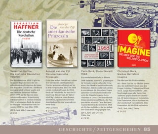 85geschichte / zeitgeschehen
Sebastian Haffner
Die deutsche Revolution
1918/19
Die Revolution von 1918/19 gilt bis
in unsere Tage als eines der ein-
schneidendsten Ereignisse der neue-
ren deutschen Geschichte. Akribisch
und sprachlich brillant begibt sich
der Publizist Sebastian Haffner
(1907-1999) auf die Spuren jenes
»düsteren Dramas«: Scharfsinnig
rekonstruiert er in seinem erstmals
1969 erschienenen Buch die mitun-
ter blutigen Geschehnisse vom No-
vember 1918 bis zum März 1920.
288 S., farb. Abb. | Anaconda
€ 9,95
Carlo Batà, Gianni Morelli
1968
Ein revolutionäres Jahr in Bildern
1968 steht für Aufbruch, grundlegen-
de Veränderungen und große Ereig-
nisse. Der Mond ist zum Greifen nah.
Politisches Säbelrasseln und Attenta-
te erschüttern die Menschen. Gegen
autoritäre Gesellschaftsstrukturen
setzt die Hippiebewegung ihren
»Summer of Love«. Epochemachende
Filme entstehen und Musik, die Pop-
geschichte schreibt. Carlo Batà und
Gianni Morelli dokumentieren 1968
als Mythos in Bildern, die ins kollek-
tive Gedächtnis eingegangen sind.
224 S., farb. und s/w Abb.
White Star
€ 29,95
Christoph Marx,
Markus Hattstein
Imagine
Die 68er und die Weltrevolution
68 – diese Zahl ist zur Chiffre gewor-
den. Sie steht für Proteste und den
Prager Frühling. Vietnam und Wood-
stock. Lange Haare und freie Liebe.
Den Kampf gegen alte Nazis. Den
Aufstand gegen sämtliche Autoritä-
ten. 68 meint eine ganze Generation.
Eine Generation, die sich aufmachte,
die Gesellschaft zu verändern. Eine
Generation, die die Welt veränderte.
256 S., farb. Abb. | Theiss
€ 24,95
Annejet van der Zijl
Die amerikanische
Prinzessin
Es ist eine wahre Geschichte: Allene
Tew wird in der amerikanischen
Provinz geboren und steigt auf bis
in den europäischen Adel. Sie zählt
zu den reichsten Frauen der Welt.
Doch am Ende bleibt ihr nur die Er-
innerung. Annejet van der Zijl er-
zählt ihr Leben wie einen Roman,
mitreißend, spannend und voller
Anteilnahme für eine bewunderns-
werte Frau.
296 S. | Theiss
€ 24,95
 