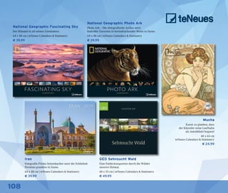 108
National Geographic Fascinating Sky
Der Himmel in all seinen Gewändern.
64 x 48 cm | teNeues Calendars & Stationery
€ 39,99
National Geographic Photo Ark
Photo Ark – Die »fotografische Arche« setzt
bedrohte Tierarten in beeindruckender Weise in Szene.
64 x 48 cm | teNeues Calendars & Stationery
€ 39,99
Mucha
Kaum zu glauben, dass
der Künstler seine Laufbahn
als Autodidakt begann!
48 x 64 cm
teNeues Calendars & Stationery
€ 24,99
GEO Sehnsucht Wald
Eine Entdeckungsreise durch die Wälder
unserer Heimat.
60 x 55 cm | teNeues Calendars & Stationery
€ 49,99
Iran
Fotografin Priska Seisenbacher setzt die Schönheit
Persiens grandios in Szene.
64 x 48 cm | teNeues Calendars & Stationery
€ 39,99
 