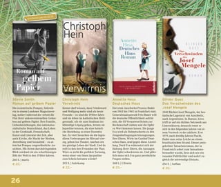 26
Olivier Guez
Das Verschwinden des
Josef Mengele
1949 flüchtet Josef Mengele, der bes-
tialische Lagerarzt von Auschwitz,
nach Argentinien. In Buenos Aires
trifft er auf ein dichtes Netzwerk aus
Unterstützern; dennoch rettet er
sich in den folgenden Jahren von ei-
nem Versteck in das nächste. Erst
1979, nach dreißig Jahren Flucht,
findet man seine Leiche an einem
brasilianischen Strand. Dieser preis-
gekrönte Tatsachenroman, der in
Frankreich sofort zum Sensations-
bestseller wurde, liest sich wie ein
rasanter Politthriller und wahrt zu-
gleich die notwendige Distanz.
256 S. | Aufbau
€ 20,–
Annette Hess
Deutsches Haus
Der erste Auschwitz-Prozess findet
von 1963 bis 1965 in Frankfurt statt.
Generalstaatsanwalt Fritz Bauer will
die deutsche Öffentlichkeit aufrüt-
teln, die SS-Verantwortlichen zur
Rechenschaft ziehen und die Opfer
zu Wort kommen lassen. Die junge
Eva wird als Dolmetscherin zu den
Zeugenbefragungen hinzugezogen.
Ihre Eltern, Wirte im Gasthof Deut-
sches Haus, sind gegen diese Anstel-
lung. Doch Eva widersetzt sich der
Haltung ihrer Eltern, die Aussagen
der Opfer schockieren sie. Und plötz-
lich muss sich Eva ganz persönliche
Fragen stellen.
368 S. | Ullstein
€ 20,–
Christoph Hein
Verwirrnis
Keiner darf wissen, dass Friedeward
und Wolfgang mehr sind als beste
Freunde – es sind die 1950er-Jahre
und sie leben im katholischen Heili-
genstadt. Als sie zum Studium ins
lebendige Leipzig gehen, lernen sie
Jaqueline kennen, die eine heimli-
che Beziehung zu einer Dozentin
hat. Zu viert besuchen sie die legen-
dären Vorlesungen im Hörsaal vier-
zig, gehen ins Theater, tauchen ein
ins geistige Leben der Stadt. Und da
reift in den drei Freunden der Plan:
Wäre es nicht die perfekte Tarnung,
wenn einer von ihnen Jacqueline
zum Schein heiraten würde?
303 S. | Suhrkamp
€ 22,–
Stevie Smith
Roman auf gelbem Papier
Die exzentrische Pompey, Sekretä-
rin in einem Londoner Magazinver-
lag, notiert während der Arbeit die
Flut ihrer unkonventionellen Gedan-
ken auf gelbem Papier. Ihre Familie,
Liebesbeziehungen, das nationalso-
zialistische Deutschland, das Leben
in der Großstadt, Freundschaft,
Kunst und Literatur der Zeit, aber
auch Kirche, die Macht der Medien,
Abtreibung und Sexualität – zu al-
lem hat Pompey ungewöhnliche An-
sichten. Mit ihrem durchdringenden
Blick zeichnet sie ein scharfsinniges
Bild der Welt in den 1930er-Jahren.
240 S. | marix
€ 20,–
erscheint am 09.10.18
 