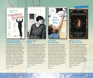 19Belletr ist ik
Alain Claude Sulzer
Unhaltbare Zustände
Zwei Tage sind sie hinter Papier
versteckt, dann lassen die Schau-
fenster die Waren des alteingesesse-
nen Quatre Saisons erstrahlen. Für
diese Momente lebt und arbeitet
Schaufensterdekorateur Stettler seit
Jahrzehnten. Bis ihm überraschend
ein jüngerer Kollege zur Seite ge-
stellt wird – ein Rivale, ein avisier-
ter Nachfolger, ein Feind! Stettlers
Welt beginnt zu bröckeln. Zuneh-
mend fühlt er sich bedroht, spioniert
dem Rivalen sogar nach, sinnt auf
Rache. Zäh führt er einen Kampf,
den er nur verlieren kann
272 S. | Galiani
€ 22,–
Whitney Scharer
Die Zeit des Lichts
Inmitten der schillernden Künstler-
welt der Dreißigerjahre verliebt
sich die angehende Fotografin Lee
Miller in Paris in den ebenso genia-
len wie eifersüchtigen Man Ray, der
sie als Assistentin einstellt und sie
in seinem Studio unterrichtet. Ihre
Freunde sind Picasso und Cocteau,
mit ihnen durchtanzen sie die
Nächte und machen Ausflüge ans
Meer. Lee jedoch kämpft vor allem
darum, in dieser Welt männlicher
Genies selbst als Künstlerin ernst
genommen zu werden.
400 S. | Klett-Cotta
€ 22,–
Dagmar Fohl
Frieda
Elfriede Wächtler verlässt mit 16 Jah-
ren ihr Elternhaus und wird frei-
schaffende Künstlerin. Als sie sich in
den Maler und Sänger Kurt Lohse
verliebt, gerät sie in eine Lebenssitu-
ation, die sie in eine psychische Kri-
se treibt. Persönliches Unglück, bit-
tere Armut, Anstaltsaufenthalte und
der menschenverachtende National-
sozialismus bestimmen das Schick-
sal der hochbegabten Künstlerin.
Ein ergreifender Roman, der die In-
nensicht und Situation der Malerin
eindrücklich ans Licht bringt.
246 S. | Gmeiner
€ 20,–
Tom Saller
Ein neues Blau
Als Lilis Mutter früh stirbt, küm-
mert sich ihr Vater Jakob rührend
um sie. Aber erst als sie Günther
von Pechmann kennenlernt, den Di-
rektor der Königlichen Porzellan-
Manufaktur, findet sie ihre Bestim-
mung: die Welt des Porzellans. Die
Nationalsozialisten zwingen Lili zur
Flucht aus Berlin. Fünfzig Jahre spä-
ter lebt Lili wieder in Charlotten-
burg. Sie spricht nicht viel über sich
und ihr bewegtes Leben. Erst die
18-jährige Anja, widerspenstig und
eigensinnig, kann Lili dazu bewe-
gen, sich ihr zu öffnen.
416 S. | List
€ 20,–
erscheint am 26.10.19
 