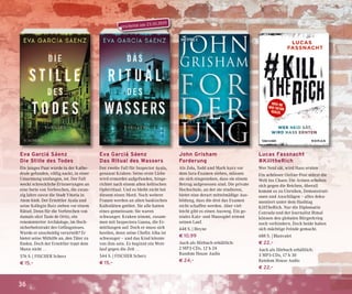 36
Eva Garciá Sáenz
Das Ritual des Wassers
Der zweite Fall für Inspector Ayala,
genannt Kraken: Seine erste Liebe
wird ermordet aufgefunden, hinge-
richtet nach einem alten keltischen
Opferritual. Und es bleibt nicht bei
diesem einen Mord. Noch weitere
Frauen werden an alten baskischen
Kultstätten getötet. Sie alle hatten
eines gemeinsam: Sie waren
schwanger. Kraken nimmt, zusam-
men mit Inspectora Gauna, die Er-
mittlungen auf. Doch er muss sich
beeilen, denn seine Chefin Alba ist
schwanger – und das Kind könnte
von ihm sein. Es beginnt ein Wett-
lauf gegen die Zeit …
544 S. | FISCHER Scherz
€ 15,–
Eva Garciá Sáenz
Die Stille des Todes
Ein junges Paar wurde in der Kathe-
drale gefunden, völlig nackt, in einer
Umarmung umfangen, tot. Der Fall
weckt schreckliche Erinnerungen an
eine Serie von Verbrechen, die zwan-
zig Jahre zuvor die Stadt Vitoria in
Atem hielt. Der Ermittler Ayala und
seine Kollegin Ruiz stehen vor einem
Rätsel. Denn für die Verbrechen von
damals sitzt Tasio de Ortiz, ein
renommierter Archäologe, im Hoch-
sicherheitstrakt des Gefängnisses.
Wurde er unschuldig verurteilt? Er
bietet seine Mithilfe an, den Täter zu
finden. Doch der Ermittler traut dem
Mann nicht …
576 S. | FISCHER Scherz
€ 15,–
John Grisham
Forderung
Als Zola, Todd und Mark kurz vor
dem Jura-Examen stehen, müssen
sie sich eingestehen, dass sie einem
Betrug aufgesessen sind. Die private
Hochschule, an der sie studieren,
bietet eine derart mittelmäßige Aus-
bildung, dass die drei das Examen
nicht schaffen werden. Aber viel-
leicht gibt es einen Ausweg. Ein ge-
niales Katz- und Mausspiel nimmt
seinen Lauf.
448 S. | Heyne
€ 10,99
Auch als Hörbuch erhältlich:
2 MP3-CDs, 12 h 24
Random House Audio
€ 24,–
Lucas Fassnacht
#KilltheRich
Wer Neid sät, wird Hass ernten
Ein achtloser Online-Post stürzt die
Welt ins Chaos: Die Armen erheben
sich gegen die Reichen, überall
kommt es zu Unruhen, Demonstrati-
onen und Anschlägen – alles doku-
mentiert unter dem Hashtag
KillTheRich. Nur die Diplomatin
Conrada und der Journalist Bimal
können den globalen Bürgerkrieg
noch verhindern. Doch beide haben
sich mächtige Feinde gemacht.
688 S. | Blanvalet
€ 22,–
Auch als Hörbuch erhältlich:
3 MP3-CDs, 17 h 30
Random House Audio
€ 22,–
erscheint am 23.10.2019
 