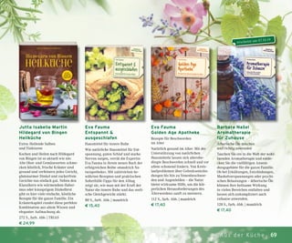 69Aus der Küche
erscheint am 07.10.19
Eva Fauma
Entspannt &
ausgeschlafen
Hausmittel für innere Ruhe
Wie natürliche Hausmittel für Ent-
spannung, guten Schlaf und starke
Nerven sorgen, verrät die Expertin
Eva Fauma in ihrem neuen Buch der
erfolgreichen Reihe »maudrich Na-
turapotheke«. Mit zahlreichen be-
währten Rezepten und praktischen
Soforthilfe-Tipps für den Alltag
zeigt sie, wie man mit der Kraft der
Natur die innere Ruhe und das seeli-
sche Gleichgewicht stärkt.
88 S., farb. Abb. | maudrich
€ 15,40
Eva Fauma
Golden Age Apotheke
Rezepte für Beschwerden
im Alter
Natürlich gesund im Alter: Mit der
Unterstützung von natürlichen
Hausmitteln lassen sich altersbe-
dingte Beschwerden schnell und vor
allem schonend lindern. Von Kreis-
laufproblemen über Gelenksentzün-
dungen bis hin zu Venenbeschwer-
den und Augenleiden – die Natur
bietet wirksame Hilfe, um die kör-
perlichen Herausforderungen des
Älterwerdens sanft zu meistern.
112 S., farb. Abb. | maudrich
€ 17,40
Barbara Našel
Aromatherapie
für Zuhause
Ätherische Öle mischen
und richtig anwenden
Tauchen Sie ein in die Welt der wohl-
tuenden Aromatherapie und entde-
cken Sie die vielfältigen Anwen-
dungsgebiete für die ganze Familie.
Ob bei Erkältungen, Entzündungen,
Muskelverspannungen oder psychi-
schen Belastungen – ätherische Öle
können ihre heilsame Wirkung
in vielen Bereichen entfalten und
lassen sich unkompliziert auch
zuhause anwenden.
128 S., farb. Abb. | maudrich
€ 17,40
Jutta Isabella Martin
Hildegard von Bingen
Heilküche
Extra: Heilende Salben
und Tinkturen
Kochen und Heilen nach Hildegard
von Bingen ist so aktuell wie nie:
Alte Obst- und Gemüsesorten schme-
cken köstlich, frische Kräuter sind
gesund und verfeinern jedes Gericht,
glutenarmer Dinkel und zuckerfreie
Gerichte tun einfach gut. Neben den
Klassikern wie wärmendem Haber-
mus oder knusprigem Dinkelbrot
gibt es hier viele einfache, köstliche
Rezepte für die ganze Familie. Ein
Kräuterkapitel rundet diese perfekte
Kombination aus altem Wissen und
eleganter Aufmachung ab.
272 S., farb. Abb. | TRIAS
€ 24,99
 