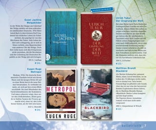 7Belletr ist ik
Gusel Jachina
Wolgakinder
In der Weite der Steppe am Unterlauf
der Wolga siedeln seit dem achtzehn-
ten Jahrhundert Deutsche. 1916 führt
Jakob Bach in dem kleinen Dorf Gna-
dental ein einfaches Leben als Schul-
meister, das geprägt ist von den
Rhythmen der Natur. Sein Leben än-
dert sich schlagartig, als er sich in
Klara verliebt, eine Bauerntochter
vom anderen Ufer der Wolga. Doch
ihre Liebe kann sich den Ereignissen
nicht entziehen, die die Revolution
und die Gründung der Deutschen Re-
publik an der Wolga mit sich bringen.
591 S. | Aufbau
€ 24,–
Eugen Ruge
Metropol
Moskau, 1936. Die deutsche Kom-
munistin Charlotte bricht mit ihrem
Mann und der jungen Britin Jill auf
zu einer Reise durch die neue Hei-
mat Sowjetunion. Es verbindet sie
mehr, als sich auf den ersten Blick
erschließt: Sie sind Mitarbeiter des
Nachrichtendienstes der Komintern.
Und umso schwerer wiegt, dass un-
ter den »Volksfeinden«, denen gera-
de in Stalins Namen der Prozess ge-
macht wird, einer ist, den Lotte
besser kennt, als ihr lieb sein kann.
432 S. | Rowohlt
€ 24,–
Matthias Brandt
Blackbird
Als Morten Schumacher, genannt
Motte, einen Anruf bekommt, ist im
Leben des 15-Jährigen nichts mehr,
wie es einmal war. Sein bester
Freund Bogi ist plötzlich sehr krank.
Aber das ist nur eine der herzzerrei-
ßenden Explosionen dieses Jahres,
die in Matthias Brandts Roman
»Blackbird« Mottes Leben komplett
auf den Kopf stellen.
Die Figuren dieses Ausnahme-
romans wird man nicht mehr
vergessen!
288 S. | Kiepenheuer & Witsch
€ 22,–
Ulrich Tukur
Der Ursprung der Welt
Bei einer Reise nach Paris findet der
Schöngeist Paul Goullet ein altes Fo-
toalbum, dessen Bilder ihn selbst zu
zeigen scheinen, inmitten eleganter
Damen und Herren aus den dreißi-
ger Jahren des 20. Jahrhunderts.
Fasziniert setzt sich Goullet auf die
Fährte seines Doppelgängers und
reist nach Südfrankreich, wo er eine
erschreckende Erfahrung macht:
Immer wieder scheint er die Zeit zu
wechseln und sich in den Mann aus
dem Fotoalbum zu verwandeln. Und
die Hinweise mehren sich, dass die-
ser ein furchtbares Geheimnis hat.
304 S. | S.Fischer
€ 22,–
erscheint am 09.10.19
 