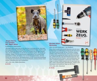 92
Jürgen Borris,
Iris Schaper
Mit Jägers Blick
Erzählungen & Impressionen
»Mit Jägers Blick« steht nicht nur für die Fotos von Jürgen Borris, dem mehr-
fach ausgezeichneten Naturfotografen und passionierten Jäger, sondern auch
für die Vielfalt der Blickwinkel: Autorin Iris Schaper hat mit Jägern gespro-
chen, die ihre Höhepunkte von der Pirsch zum Besten geben. Ob nun der ge-
standene Altjäger, der die spannendsten Jagderlebnisse aus seinem Waid-
mannsleben erzählt, der Falkner, der von der Beizjagd berichtet, oder der
Förster aus seinem Revier. Herausgekommen ist eine Geschichtensammlung
zum Staunen und Schmunzeln von Charakterhunden, abenteuerlichen Nach-
suchen, Lebenshirschen und Prachtkeilern.
160 S., farb. Abb. | Müller Rüschlikon
€ 29,90
Michael Allner
Werkzeug
Alles, was man wissen muss – das Handbuch
Dieses Buch wendet sich an alle Menschen, die sich einen
hochwertigen Grundbestand an Werkzeug für ihren Haus-
halt, ihren Garten und ggf. für ihre Werkstatt zulegen
möchten, damit Werkzeug da ist, wenn man es braucht.
Es befasst sich ausgiebig mit Hand- und Elektrowerkzeu-
gen, widmet sich aber auch Spezialwerkzeugen für Auto
und Motorrad sowie für Elektro- und Gartenarbeiten. Der
Autor vermittelt anschaulich, warum man welche Werk-
zeuge in welchen Größen braucht und wie man damit um-
geht - nicht in theoretischen Abhandlungen, sondern stets
untermauert mit handfesten Tipps aus der Praxis.
272 S., farb. Abb. | Motorbuch
€ 29,90
 