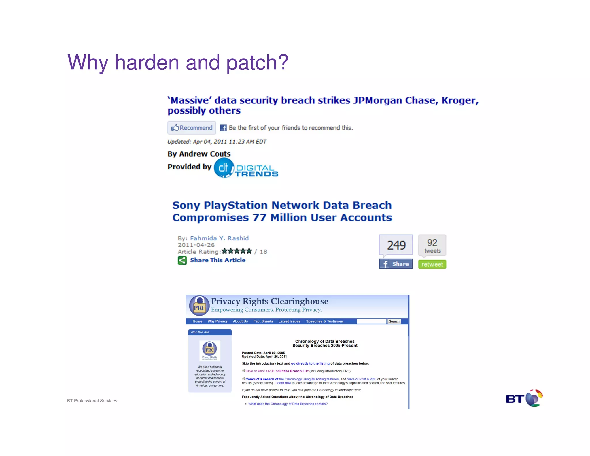 Why harden and patch?




BT Professional Services   5
 