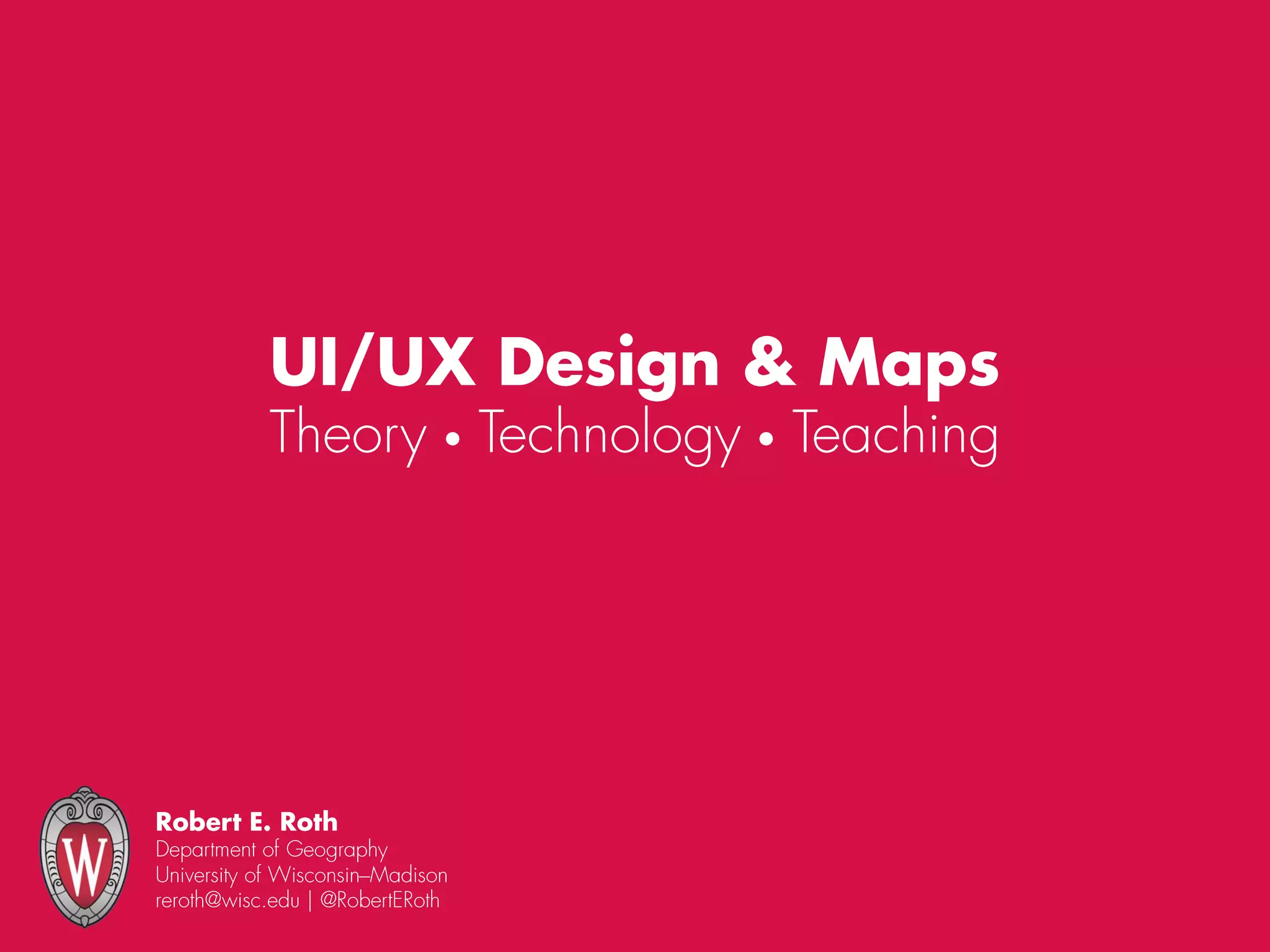 UI/UX Design & Maps: Theory, Technology, and Teaching | PPT