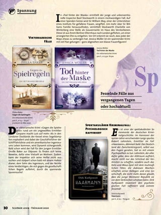 SpFesselnde Fälle aus
vergangenen Tagen
oder hochaktuell
Viktorianische
Fälle
Spektakulärer Kriminalfall:
Psychologisch
raffiniert
I
n »Tod hinter der Maske« ermittelt der junge und unkonventio-
nelle Inspector Basil Stockworth in einem merkwürdigen Fall: Auf
einer Spenden-Soiree wird Sir William May, einer der Unterstützer
eines Instituts für gefallene Frauen, vergiftet. Um mehr über Sir Wil-
liams Familie herauszuﬁnden, vermittelt Stockworth Charlotte von
Winterberg eine Stelle als Gouvernante im Haus des Verstorbenen.
Diese ist aus ihrem Berliner Elternhaus nach London geﬂohen, um einer
arrangierten Ehe zu entgehen. Vor Ort erkennt sie rasch, dass jeder der
Mays etwas zu verbergen hat. Jessica Müller ist ein spannender Krimi
mit viel Flair gelungen – ganz abgesehen von klasse Frauenﬁguren!
D
er viktorianische Krimi »Gegen die Spielre-
geln« rund um ein ungewolltes Ermittler-
Gespann macht Lust auf mehr: Als in den
Londoner Docklands der Kessel eines Segeldamp-
fers explodiert und dabei der Geschäftsführer der
Schifffahrtslinie und ein amerikanischer Ingenieur
ums Leben kommen, wird Dynamit sichergestellt.
Bald schon wird der Fall für den jungen Ermittler
Orville Baker zur Odyssee: Es ﬁnden sich keine
Beweise, dafür eine Vielzahl an Motiven. Zudem
kann der Inspektor sich seine Helfer nicht aus-
suchen und stolpert schon bald mit einem Halbin-
dianer, dem Sohn des Ingenieurs, und der Nichte
eines Verdächtigen, die sich gegen die gesellschaft-
lichen Regeln auﬂehnt, durch die spannende
Spurensuche!
Philea Baker
Gegen die Spielregeln
Ein viktorianischer Krimi
400 S., € 14,– Dryas
erscheint im Mai 2020
Dirk Kurbjuweit
Haarmann
320 S., € 22,– Penguin
E
s ist einer der spektakulärsten Se-
rienmorde der deutschen Krimi-
nalgeschichte: Im Hannover der
1920er-Jahre verschwinden Jungs spurlos.
Robert Lahnstein, Ermittler im Fall
»Haarmann«, dämmert bald: Das Deutsch-
land der Zwischenkriegszeit, selbst aus
den Fugen geraten, hat es mit einem
Psychopathen zu tun. Lahnstein, der alles
dafür gäbe, dass der Albtraum aufhört,
macht nicht nur das Schicksal der Ver-
missten zu schaffen, sondern auch das
Katz-und-Maus-Spiel mit dem mutmaß-
lichen Täter, die dubiosen Machen-
schaften seiner Kollegen und eine Ge-
sellschaft, die nicht mehr daran glaubt,
dass die junge Weimarer Republik sie
vor dem Verbrechen schützen kann. Dirk
Kurbjuweit inszeniert den psycholo-
gischen Fall raffiniert und extrem
fesselnd!
Jessica Müller
Tod hinter der Maske
Ein viktorianischer Krimi
300 S., € 13,50 Dryas
30 Schöner lesen · Frühjahr 2020
Spannung
 
