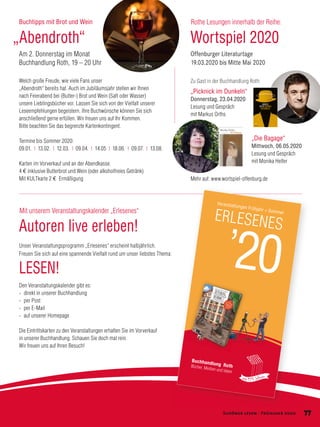 Veranstaltungen Frühjahr + Sommer
ERLESENES
seit 123 Jahren
MARKUS
ORTHS PICKNICK
IMDUNKELN
ROMAN
HANSER
77Schöner lesen · Frühjahr 2020
 