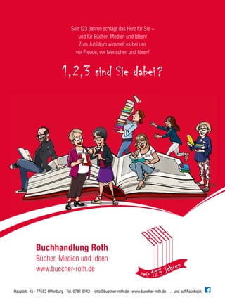 Hauptstr. 45 · 77652 Offenburg · Tel. 0781 9142- · info@buecher-roth.de · www.buecher-roth.de … und auf Facebook
 