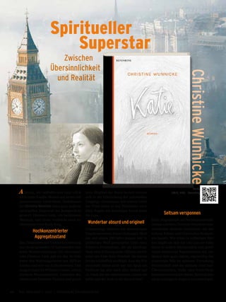 Spiritueller
	 Superstar
	 	 Zwischen 	
Übersinnlichkeit 	
	 und Realität
Achtung, wir befinden uns zum Glück
nicht unter Zombie-Meuten aus Serien voll
paranormaler Aktivitäten. Stattdessen
hat Christine Wunnicke einen ganz anderen
spirituellen Superstar ins Rampenlicht
gezerrt: Florence Cook, ein berühmtes
Medium, und ihren vielleicht noch be-
rühmteren Geist Katie King.
Hochkonzentrierter
Aggregatzustand
Das Phänomen der Geistererscheinung
war im ausgehenden 19. Jahrhundert eine
echte Modeerscheinung: Die charismati-
sche Florence Cook galt als das »It-Girl«
unter den Wahrsagerinnen um 1870 in
London und war von Katie besessen. Und
ausgerechnet Sir William Crookes, seines
Zeichens Wissenschaftler, Entdecker des
chemischen Elements Thalium und geach-
tetes Mitglied der Royal Society stürzte
sich in die Erforschung der spirituellen
Vorgänge. Gemeinsam mit seinem Gehil-
fen Pratt nahm er das Phänomen nach
allen Regeln der damaligen Kunst unter
die Lupe.
Wunderbar absurd und originell
Schummrige Séancen mit aberwitzigen
Vorgehensweisen, einem blutjungen Medi-
um und einem 200 Jahre jungen und in
gleißendes Weiß gewandeten Geist einer
früheren Piratenbraut, der als unruhige
Seele nach Erlösung sucht, führten die For-
scher ans Ende ihrer Weisheit. Sie konsta-
tierten schließlich erschöpft, dass die Wis-
senschaft sicher auch nur ein Spuk sei.
Vielleicht lag aber auch alles einfach nur
im Nebel, der das viktorianische London ein-
hüllte und der Stadt so die Sinne trübte?
Seltsam versponnen
Dicht eingedämpft auf hochkonzentrierte
Szenen schildert Christine Wunnicke eine
wunderbar absurde Geschichte, die auf
wahren Fakten und historischen Ereignis-
sen basiert. Wie schon in vorherigen Wer-
ken begibt sie sich mit viel Lust am Fabu-
lieren in andere Jahrhunderte und greift
wahre historische Begebenheiten auf, um
daraus ihre ganz eigene, eigenwillig fas-
zinierende Mär zu spinnen. Forschung,
Wissenschaft und der schmale Grad zum
Übersinnlichen, Nicht- oder Noch-Nicht-
BeweisbaremsindihreStärke.Herrlichlako-
nisch, nostalgisch-tragisch und absurd gut!
Katie
160 S., € 22,– BerenbergChristineWunnicke
©privat
20 Das Magazin 1 · 2017  |  Literatur | Unterhaltung
 