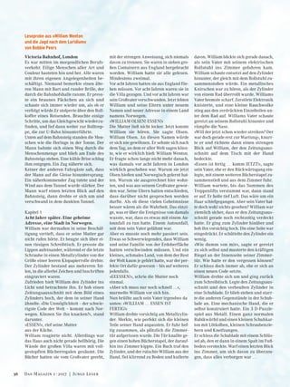 davon. William bückte sich gerade danach,
als sein Vater mit seinem elektrischen
Rollstuhl ins Zimmer gefahren kam.
William schaute entsetzt auf den Zylinder
hinunter, der gleich mit dem Rollstuhl zu-
sammenstoßen würde. Ein metallisches
Knirschen war zu hören, als der Zylinder
von einem Rad überrollt wurde. Williams
Vater bremste scharf. Zerstörte Elektronik
knisterte, und eine kleine Rauchwolke
stieg aus den zerdrückten Einzelteilen un-
ter dem Rad auf. Williams Vater schaute
gereizt an seinem Rollstuhl hinunter und
rümpfte die Nase.
»Will der jetzt schon wieder streiken? Der
war doch gerade erst zur Wartung«, knurr-
te er und richtete dann einen strengen
Blick auf William, der den Zeitungsaus-
schnitt auf dem Tisch mit der Hand
bedeckte.
»Essen ist fertig … komm JETZT!«, sagte
sein Vater, ehe er den Rückwärtsgang ein-
legte, mit einem weiteren Bücherstapel zu-
sammenstieß und aus dem Zimmer fuhr.
William wartete, bis das Summen des
Treppenlifts verstummt war, dann stand
er auf. Er holte tief Luft. Das wäre um ein
Haar schiefgegangen. Aber sein Vater hat-
te doch wohl nichts gesehen? William war
ziemlich sicher, dass er den Zeitungsaus-
schnitt gerade noch rechtzeitig verdeckt
hatte. Er ging zum Zylinder hinüber und
hob ihn vorsichtig hoch. Die eine Seite war
eingedrückt. Er schüttelte den Zylinder ein
wenig.
»Wie dumm von mir«, sagte er gereizt
zu sich selbst und musterte den kräftigen
Riegel an der Innenseite seiner Zimmer-
tür. Wie hatte er den vergessen können?
Er schloss doch immer ab, ehe er sich an
einen neuen Code setzte.
William drehte sich um und ging zurück
zum Schreibtisch. Legte den Zeitungsaus-
schnitt und den verbeulten Zylinder in
eine Schublade. Er blieb stehen und starr-
te die anderen Gegenstände in der Schub-
lade an. Eine mechanische Hand, die er
selbst konstruiert hatte. Ein 3 D-Puzzle-
spiel aus Metall. Einen ganz normalen
Rubikwürfel und einen kleinen Schuhkar-
ton mit Lötkolben, kleinen Schraubenzie-
hern und Kneifzangen.
Er schloss die Schublade mit einem Schlüs-
sel ab, den er dann in einem Spalt im Fuß-
boden versteckte. Warf einen letzten Blick
ins Zimmer, um sich davon zu überzeu-
gen, dass alles verborgen war …
Leseprobe aus »William Wenton
und die Jagd nach dem Luridium«
von Bobbie Peers
mit der strengen Anweisung, sich niemals
davon zu trennen. Sie waren in sieben gro-
ßen Containern aus England hergebracht
worden. William hatte sie alle gelesen.
Mindestens zweimal.
Vor acht Jahren hatten sie aus England flie-
hen müssen. Vor acht Jahren waren sie in
die Villa gezogen. Und vor acht Jahren war
sein Großvater verschwunden. Jetzt lebten
William und seine Eltern unter neuem
Namen und neuer Adresse in einem Land
namens Norwegen.
»WILLIAM OLSEN! ESSEN!«
Die Mutter ließ nicht locker. Jetzt konnte
William sie hören. Sie sagte Olsen.
William Olsen. An diesen Namen würde
er sich nie gewöhnen. Er sehnte sich nach
dem Tag, an dem er aller Welt sagen könn-
te, wie er wirklich hieß: William Wenton.
Er fragte schon lange nicht mehr danach,
was damals vor acht Jahren in London
wirklich geschehen war. Warum sie jetzt
Olsen hießen und Norwegisch gelernt hat-
ten. Warum sie ausgerechnet hier wohn-
ten, und was aus seinem Großvater gewor-
den war. Seine Eltern hatten entschieden,
dass darüber nicht gesprochen werden
durfte. Als ob diese vielen Geheimnisse
besser wären als die Wahrheit. Das einzi-
ge, was er über die Ereignisse von damals
wusste, war, dass es etwas mit einem Au-
tounfall zu tun hatte. Einem Autounfall,
seit dem sein Vater gelähmt war.
Aber es musste noch mehr passiert sein.
Etwas so Schwerwiegendes, dass William
und seine Familie von der Erdoberfläche
hatten verschwinden müssen. Und ein
kleines, schmales Land, von dem der Rest
der Welt kaum je gehört hatte, war der per-
fekte Ort dafür gewesen – bis auf weiteres
jedenfalls.
»EEESSEN!«, schrie die Mutter noch
einmal.
»Aber ich muss nur noch schnell …«,
murmelte William vor sich hin.
Nun brüllte auch sein Vater irgendwo da
unten: »WILLIAM … ESSEN IST
FERTIG!«
William drehte vorsichtig am Metallzylin-
der. Merkte, wie perfekt sich die kleinen
Teile seiner Hand anpassten. Er fuhr hef-
tig zusammen, als plötzlich die Zimmer-
tür aufgerissen wurde. Die Tür knallte ge-
gen einen hohen Bücherstapel, der darauf-
hin ins Zimmer kippte. Ein Buch traf den
Zylinder, und der rutschte William aus der
Hand, fiel klirrend zu Boden und kullerte
Victoria Bahnhof, London
Es war mitten im morgendlichen Berufs-
verkehr. Eilige Menschen aller Art und
Couleur hasteten hin und her. Alle waren
mit ihren eigenen Angelegenheiten be-
schäftigt. Niemand bemerkte einen älte-
ren Mann mit Bart und runder Brille, der
durch die Bahnhofshalle rannte. Er press-
te ein braunes Päckchen an sich und
schaute sich immer wieder um, als ob er
verfolgt würde.Er stolperte über den Roll-
koffer eines Reisenden. Brauchte einige
Schritte, um das Gleichgewicht wiederzu-
finden, und lief dann weiter zur Rolltrep-
pe, die zur U-Bahn hinunterführte.
Unten auf dem Bahnsteig standen die Men-
schen wie die Heringe in der Tonne. Der
Mann bahnte sich einen Weg durch die
Menschenmenge und blieb am Ende des
Bahnsteigs stehen. Eine kühle Brise schlug
ihm entgegen. Ein Zug näherte sich.
Keiner der anderen Fahrgäste sah, dass
der Mann auf die Gleise hinuntersprang.
Ein näherkommender Zug tutete und der
Wind aus dem Tunnel wurde stärker. Der
Mann warf einen letzten Blick auf den
Bahnsteig, dann drehte er sich um und
verschwand in dem dunklen Tunnel.
Kapitel 1
Acht Jahre später. Eine geheime
Adresse, eine Stadt in Norwegen.
William war dermaßen in seine Beschäf-
tigung vertieft, dass er seine Mutter gar
nicht rufen hörte. Er beugte sich über ei-
nen riesigen Schreibtisch. Er presste die
Lippen aufeinander, während er die letzte
Schraube in einen Metallzylinder von der
Größe einer leeren Klopapierrolle drehte.
Der Zylinder bestand aus mehreren Tei-
len, in die allerlei Zeichen und Inschriften
eingraviert waren.
Zufrieden hielt William den Zylinder ins
Licht und betrachtete ihn. Er hob einen
Zeitungsausschnitt mit dem Bild eines
Zylinders hoch, der dem in seiner Hand
ähnelte. »Die Unmöglichkeit – der schwie-
rigste Code der Welt – kommt nach Nor-
wegen. Können Sie ihn knacken?«, stand
darunter.
»ESSEN!«, rief seine Mutter
aus der Küche.
William reagierte nicht. Allerdings war
das Haus auch nicht gerade hellhörig. Die
Wände der großen Villa waren mit voll-
gestopften Bücherregalen gesäumt. Die
Bücher hatten sie vom Großvater geerbt,
36 Das Magazin 1 · 2017  |  Junge Leser
 