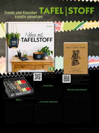 Nähen …
Sehr cool wird der Tafeltrend auch in der
Verarbeitung von Nähen mit Tafelstoff
aufgenommen und umgesetzt. Tischläu-
fer, Lunchbag, Wimpelkette, Aufbewah-
rungskorb, Kindergartentasche oder Wä-
schekorb sind nur einige der Projekte, für
die man den Tafelstoff verwenden kann.
Wie eine herkömmliche Tafel lässt sich
nach Fertigstellung jedes Näh-Projekt mit
Kreide beschriften und ganz einfach wie-
der abwischen.
… beschriften …
Den flexiblen und waschbaren Tafelstoff
kann man zudem wunderbar mit anderen
Materialien wie Baumwoll-, Kork- oder
Holzfurnierstoff kombinieren und verleiht
so auch Kosmetiktäschchen, Notizbuch
und Shopper eine ganz neue Optik.
… und wieder abwaschen
Jutta Nowak präsentiert in ihrem Buch
nicht nur pfiffige Ideen zur Verwendung
des Trendmaterials, die durch Schritt-für-
Schritt-Anleitungen auch für Anfänger
umsetzbar sind. Der Band enthält darüber
hinaus einen kleinen Workshop und wert-
volle Tipps auch für Fortgeschrittene.
Also: Lieblingsstück raussuchen, loslegen
und bald ein angesagtes Teil aus Tafelstoff
in den Händen halten!
Britische Schneiderkunst
Weit weg von Saisontrends präsentiert
sich die britische Manufaktur Merchant &
Mills. Carolyn Denham und Roderick Field
präsentieren in Make | Fashion | Work eine
klassische und zugleich urbane Ba-
sis-Kollektion von Merchant & Mills. Ihre
Schnittmuster, die nähfreudigen Schnei-
dertalenten befriedigende Herausforde-
rungen bieten, reichen vom schlichten
Top bis zum wettertauglichen Over-
sized-Mantel. Verständliche Nähanleitun-
gen, präzise Illustrationen der Arbeits-
schritte und inspirierende Fotos der ein-
zelnen Modelle vermitteln das Know-How
britischer Schneiderkunst, die jeden
Kleiderschrank bereichert.
TAFEL |STOFFTrends und Klassiker
	 kreativ umsetzen
Jutta Nowak
Nähen mit Tafelstoff
64 S., € 12,99 Christophorus
Carolyn Denham, Roderick Field
Make | Fashion | Work
Das Merchant & Mills Arbeitsbuch mit
Schnittmustern für eine Garderobe
zu jeder Jahreszeit
144 S., € 29,90 Freies Geistesleben
49Das Magazin 1 · 2017  |  Freizeit
 