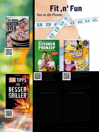 Wer mit ein paar überflüssigen Pfunden
kämpft und diese mit einem ganzheitli-
chen Ansatz angehen möchte, dem seien
diese beiden Titel ans Herz gelegt.
Bewusster Lebensstil
Der sympathische Goldmedaillenbesitzer
Matthias Steiner zeigt in Das Steiner-Prin-
zip gemeinsam mit seiner Frau, Moderato-
rin und Journalistin Inge Steiner, Übungen
mit dem eigenen Körpergewicht in einem
12-Wochen-Programm. Pro Woche gibt es
3 Trainingseinheiten à 20 Minuten für Ein-
steiger oder Menschen, die übergewichtig
sind, für Menschen, die bereits Sport ge-
macht haben, und für Geübte. Im zweiten
Teil werden zunächst Lebensmittel genau-
er in den Fokus genommen und der Re-
zeptteil bietet einfache Gerichte mit max.
30 Minuten Zubereitungsdauer. Ein prima
Einstieg in einen bewussteren Lebens-
stil! Genau darauf setzt auch The Biggest
Loser, das offizielle Buch zum beliebten
TV-Abnehmformat.
Hilfe beim Abnehmen
In der Sendung, die 2017 bereits in die 9.
Staffel geht, konkurrieren übergewichti-
ge Kandidaten um den größten Gewichts-
verlust. Mit diesem Buch kann nun wirk-
lich jeder den Kandidaten nacheifern. Ein
ausführlicher Ernährungsplan wird kom-
biniert mit 60 Rezepten für Frühstück,
Mittagessen, Abendessen und Snacks,
die beim Abnehmen helfen. Ausführliche
Informationen zur gesunden Ernährung,
unzählige Motivationstipps und Hilfe-
stellung beim Einstieg in regelmäßige
Bewegung und Sport runden das Pro-
gramm ab!
The Biggest Loser
Die besten Rezepte zum Abnehmen
160 S., € 17,99 riva 	
Carsten Bothe
500 Tipps für Bessergriller
192 S., € 9,99 HEEL
Das große Dutch Oven Buch
176 S., € 29,95 HEEL
Fit‚n‘Fun
Inge & Matthias Steiner
Das Steiner Prinzip
Dein 12-Wochen-Plan
224 S., € 19,99 Südwest
erscheint am 20. März 2017
Ran an die Pfunde!
Grillkönner
57Das Magazin 1 · 2017  |  Kochen | WohlbefindenDas Magazin 1 · 2017  |  Kochen | Wohlbefinden
 