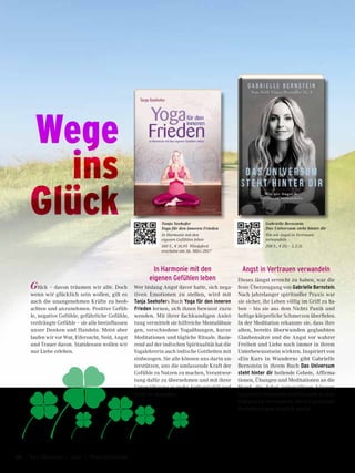 Wege
ins
Glück
Glück – davon träumen wir alle. Doch
wenn wir glücklich sein wollen, gilt es
auch die unangenehmen Kräfte zu beob-
achten und anzunehmen. Positive Gefüh-
le, negative Gefühle, gefährliche Gefühle,
verdrängte Gefühle – sie alle beeinflussen
unser Denken und Handeln. Meist aber
laufen wir vor Wut, Eifersucht, Neid, Angst
und Trauer davon. Stattdessen wollen wir
nur Liebe erleben.
In Harmonie mit den
eigenen Gefühlen leben
Wer bislang Angst davor hatte, sich nega-
tiven Emotionen zu stellen, wird mit
Tanja Seehofers Buch Yoga für den inneren
Frieden lernen, sich ihnen bewusst zuzu-
wenden. Mit ihrer fachkundigen Anlei-
tung vermittelt sie hilfreiche Mentalübun-
gen, verschiedene Yogaübungen, kurze
Meditationen und tägliche Rituale. Basie-
rend auf der indischen Spiritualität hat die
Yogalehrerin auch indische Gottheiten mit
einbezogen. Sie alle können uns darin un-
terstützen, uns die umfassende Kraft der
Gefühle zu Nutzen zu machen, Verantwor-
tung dafür zu übernehmen und mit ihrer
Unterstützung zu mehr Authentizität und
Reife zu gelangen.
Angst in Vertrauen verwandeln
Dieses längst erreicht zu haben, war die
feste Überzeugung von Gabrielle Bernstein.
Nach jahrelanger spiritueller Praxis war
sie sicher, ihr Leben völlig im Griff zu ha-
ben – bis sie aus dem Nichts Panik und
heftige körperliche Schmerzen überfielen.
In der Meditation erkannte sie, dass ihre
alten, bereits überwunden geglaubten
Glaubensätze und die Angst vor wahrer
Freiheit und Liebe noch immer in ihrem
Unterbewusstsein wirkten. Inspiriert von
»Ein Kurs in Wundern« gibt Gabrielle
Bernstein in ihrem Buch Das Universum
steht hinter dir heilende Gebete, Affirma-
tionen, Übungen und Meditationen an die
Hand, die dabei unterstützen können,
angstvolle Gedanken und Energien in eine
Haltung zu verwandeln, die tief greifende
Veränderungen möglich macht.
Tanja Seehofer
Yoga für den inneren Frieden
In Harmonie mit den
eigenen Gefühlen leben
160 S., € 16,95 Windpferd
erscheint am 16. März 2017
Gabrielle Bernstein
Das Universum steht hinter dir
Wie wir Angst in Vertrauen
verwandeln
208 S., € 20,– L.E.O.
68 Das Magazin 1 · 2017  |  Wohlbefinden
 