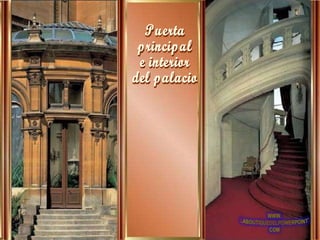 Puerta principal e interior del palacio 