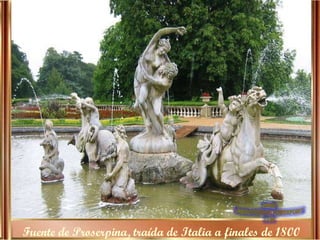 Fuente de Proserpina, traída de Italia a finales de 1800 